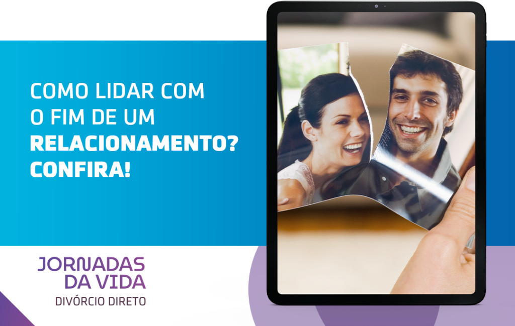 COMO LIDAR COM O FIM DE UM RELACIONAMENTO? CONFIRA!